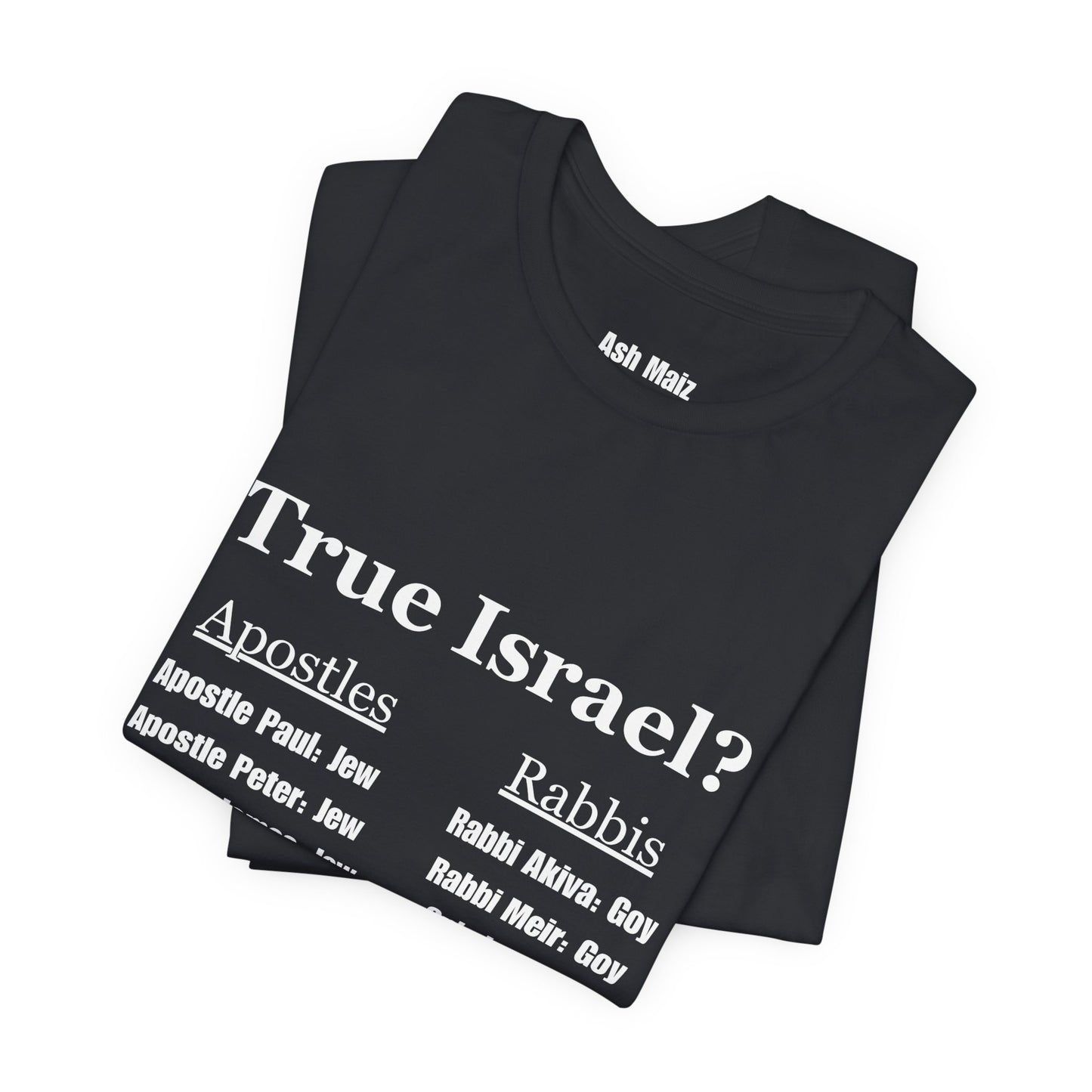 True Israel?  Apostles vs Rabbis T-shirt
