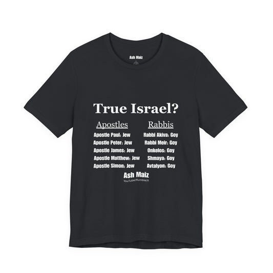 True Israel?  Apostles vs Rabbis T-shirt